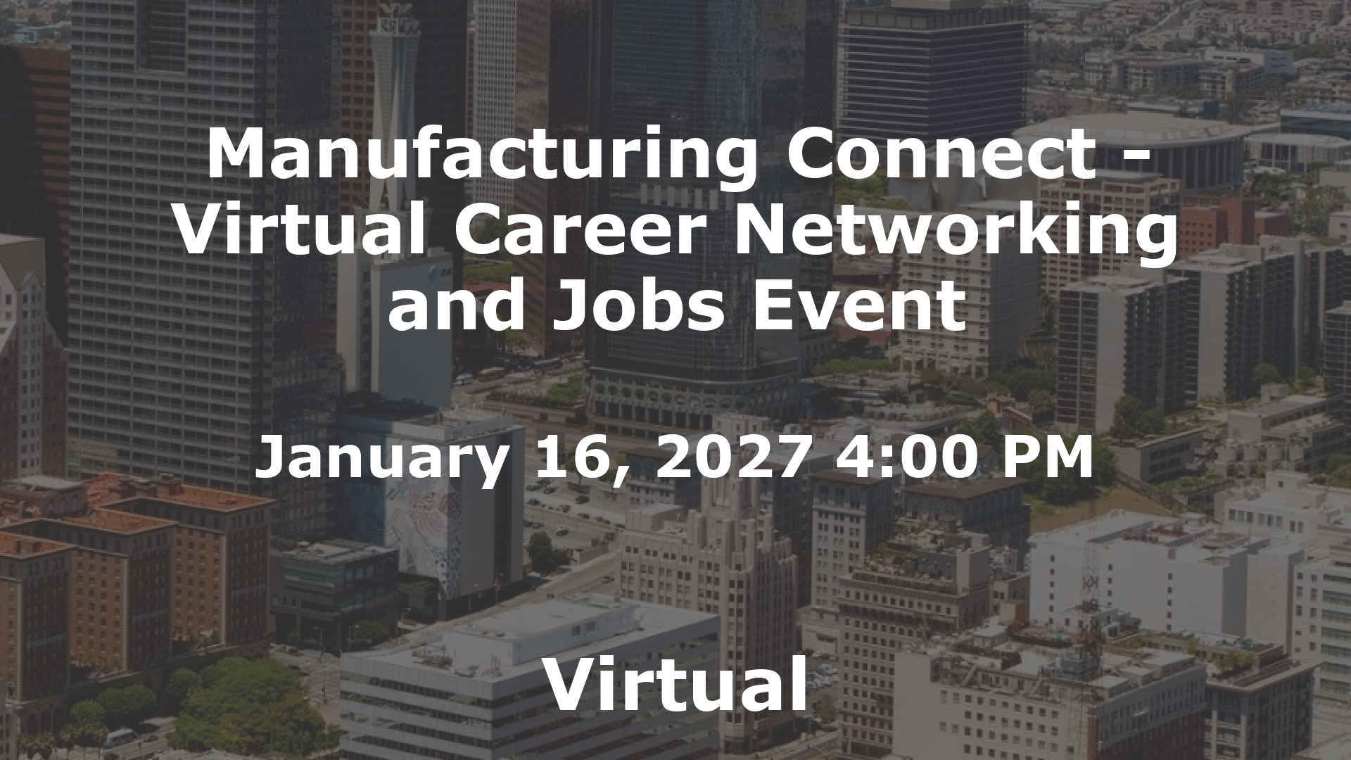 Manufacturing Connect - Virtual Career Networking and Jobs Event event image
